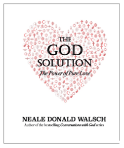The God Solution by Neale Donald Walsch